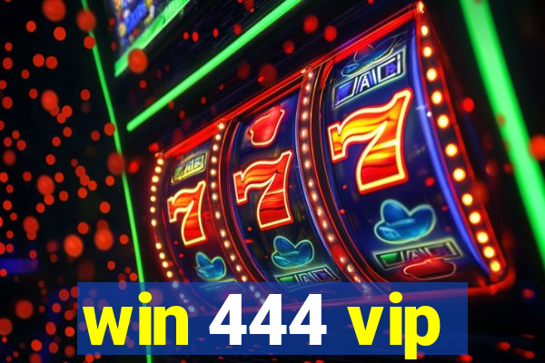 win 444 vip